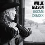 Willie Nelson: Dream Chaser