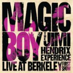 The Jimi Hendrix Experience: Magic Boy Live At Berkeley First Show