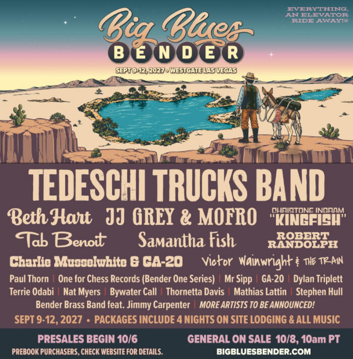 Tedeschi Trucks Band, Beth Hart, JJ Grey & Mofro, Robert Randolph, Charlie Musselwhite & GA-20 Among Artists Set for 2027’s Big Blues Bender